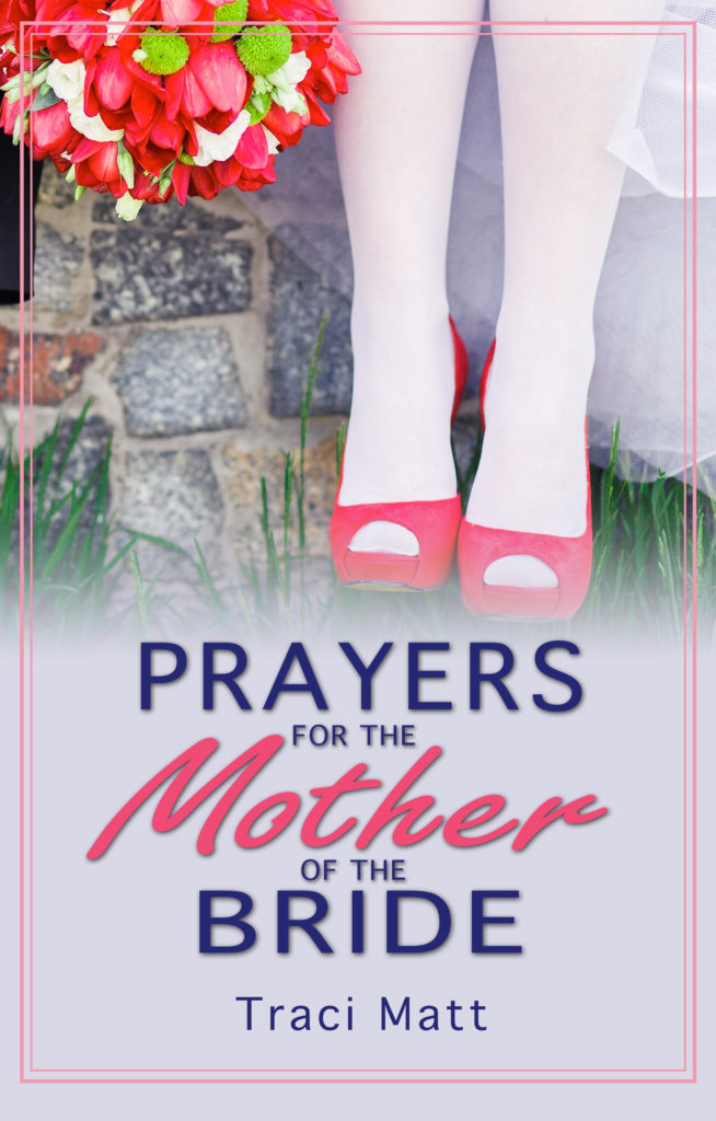 Wedding Resource: Prayers for the Mother of the Bride — Cheryl Barker